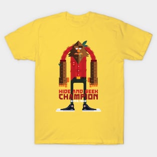 Hide and Seek Champion T-Shirt